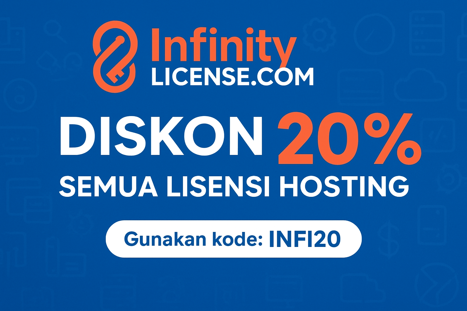 Biaya Lisensi Hosting Terlalu Mahal? Gunakan Infinity License & Hemat 20% dengan INFI20